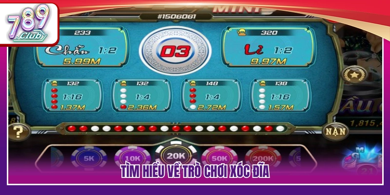 Khái quát hình thức chơi xóc đĩa 