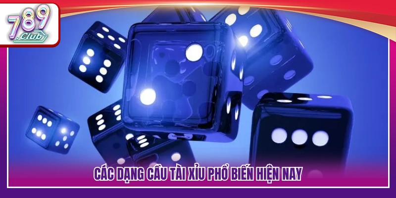 Những mô hình cầu Tài Xỉu thường được áp dụng